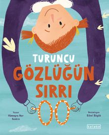 Turuncu Gözlüğün Sırrı