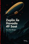 Zeplin İle Havada 49 Saat