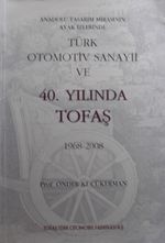 Anadolu Tasarım Mirasının Ayak İzlerinde Türk Otomotiv Sanayii ve Tofaş (20-B-1)