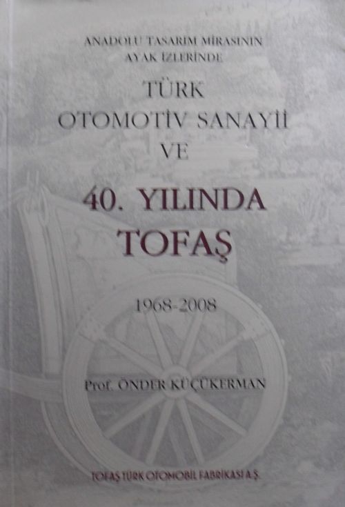 Anadolu Tasarım Mirasının Ayak İzlerinde Türk Otomotiv Sanayii ve Tofaş (20-B-1)