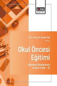 Okul Öncesi Eğitimi Alanında Uluslararası Araştırmalar III