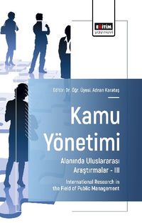 Kamu Yönetimi Alanında Uluslararası Araştırmalar III