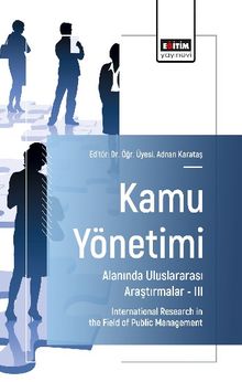 Kamu Yönetimi Alanında Uluslararası Araştırmalar III