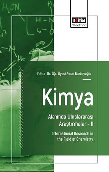 Kimya Alanında Uluslararası Araştırmalar II