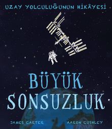 Uzay Yolculuğunun Hikayesi & Büyük Sonsuzluk