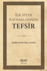İlk Siyer Kaynaklarında Tefsir