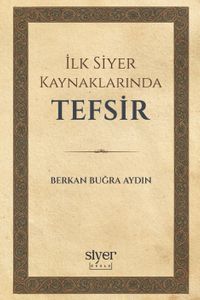 İlk Siyer Kaynaklarında Tefsir