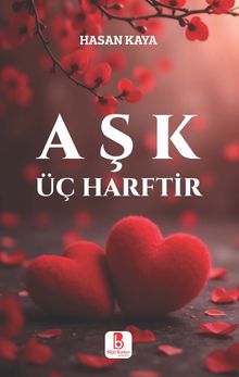 Aşk Üç Harftir