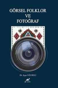 Görsel Folklor ve Fotoğraf