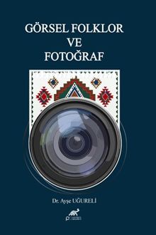 Görsel Folklor ve Fotoğraf