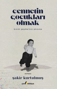 Cennetin Çocukları Olmak