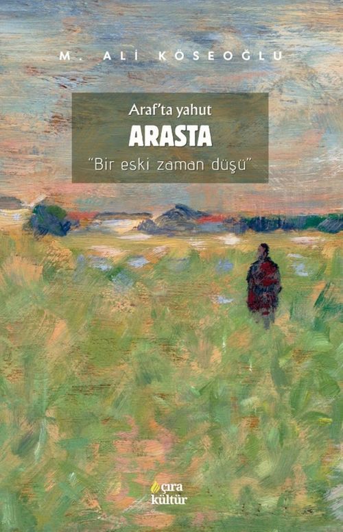 Araf'ta Yahut Arasta & Bir Eski Zaman Düşü