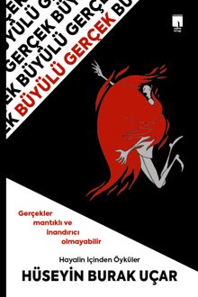 Büyülü Gerçek & Hayalin İçinden Öyküler