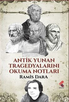 Antik Yunan Tragedyalarını Okuma Notları