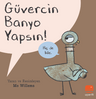 Güvercin Banyo Yapsın!