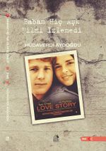 Babam Hiç Aşk Filmi İzlemedi