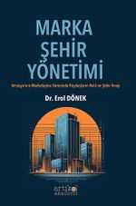 Marka Şehir Yönetimi & Amasya'nın Markalaşma Sürecinde Paydaşların Rolü ve Şehir İmajı