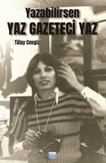 Yazabilirsen Yaz Gazeteci Yaz