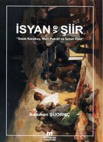 İsyan ve Şiir & Sezai Karakoç, Nuri Pakdil ve İsmet Özel