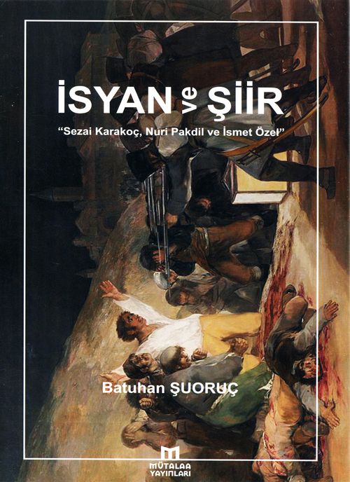 İsyan ve Şiir & Sezai Karakoç, Nuri Pakdil ve İsmet Özel