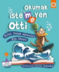 Okumak İstemeyen Otti