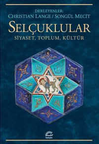 Selçuklular & Siyaset, Toplum, Kültür