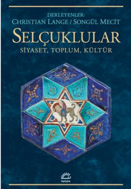 Selçuklular & Siyaset, Toplum, Kültür