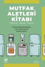 Mutfak Aletleri Kitabı & Teknoloji, Toplum, Tasarım