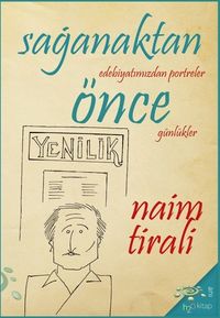Sağanaktan Önce & Edebiyatımızdan Portreler, Günlükler