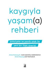 Kaygıyla Yaşam(a) Rehberi 