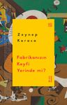 Fabrikanızın Keyfi Yerinde mi?