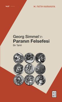 Georg Simmel’in Paranın Felsefesi & Bir Tahlil