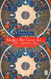 Meğer Bir Gece Ki&hellip; & Türk&ccedil;e ve Fars&ccedil;a Mesnev&icirc;lerde Mi&lsquo;raciyyeler (12-15. Yüzyıl)