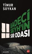 Badeci Şeyh'in Sır Odası