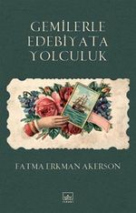 Gemilerle Edebiyata Yolculuk 