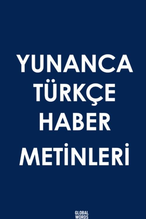 Yunanca Türkçe Haber Metinleri