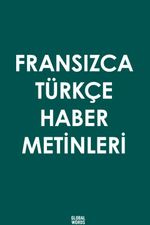 Fransızca Türkçe Haber Metinleri