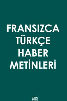 Fransızca Türkçe Haber Metinleri