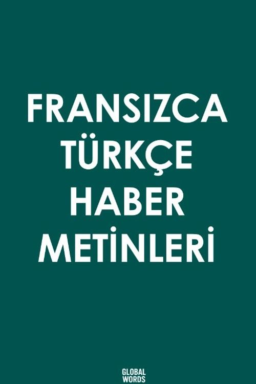 Fransızca Türkçe Haber Metinleri