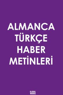 Almanca Türkçe Haber Metinleri