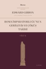 Roma İmparatorluğu'nun Gerileyiş ve Çöküş Tarihi (Cilt II)