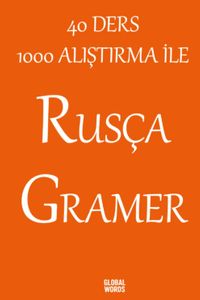 40 Ders 1000 Alıştırma İle Rusça Gramer