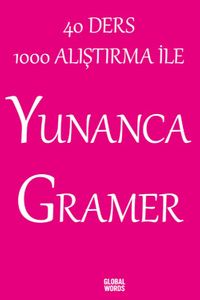 40 Ders 1000 Alıştırma İle Yunanca Gramer