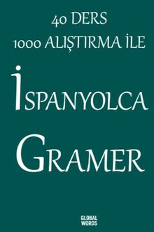 40 Ders 1000 Alıştırma İle İspanyolca Gramer