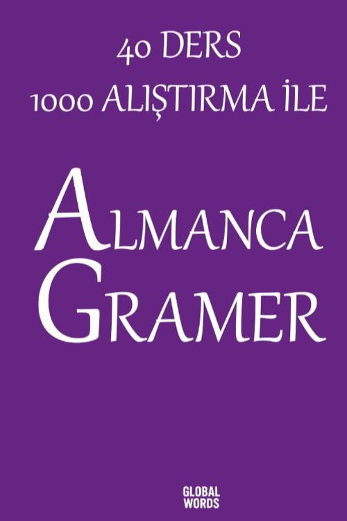 40 Ders 1000 Alıştırma İle Almanca Gramer