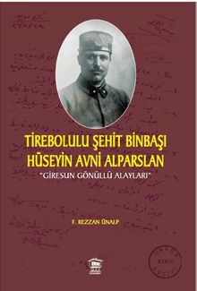 Tirebolulu Şehit Binbaşı Hüseyin Avni Alparslan