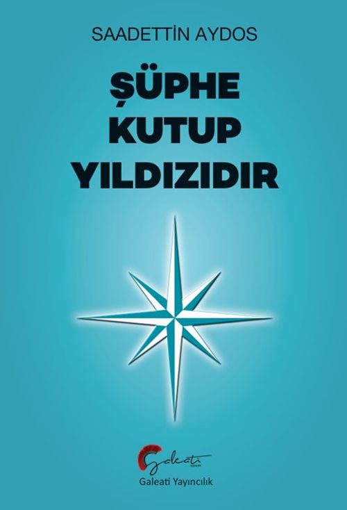 Şüphe Kutup Yıldızıdır