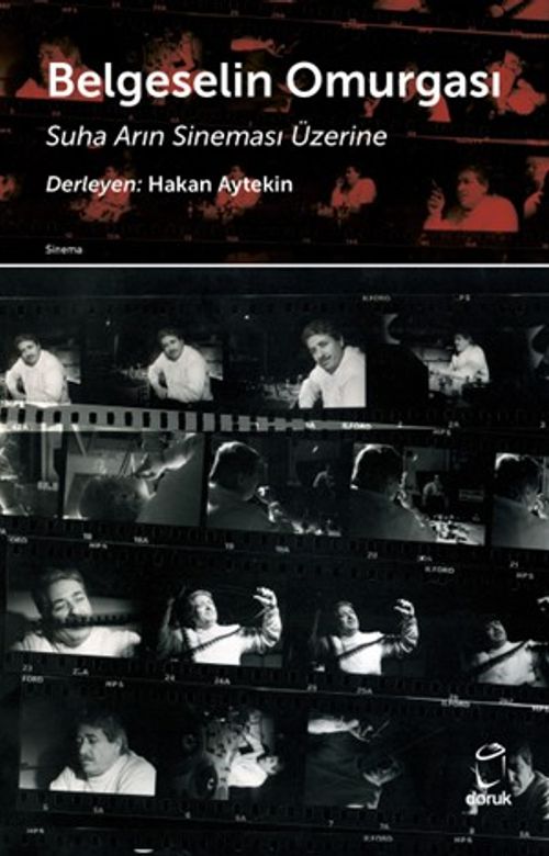 Belgeselin Omurgası & Suha Arın Sineması Üzerine