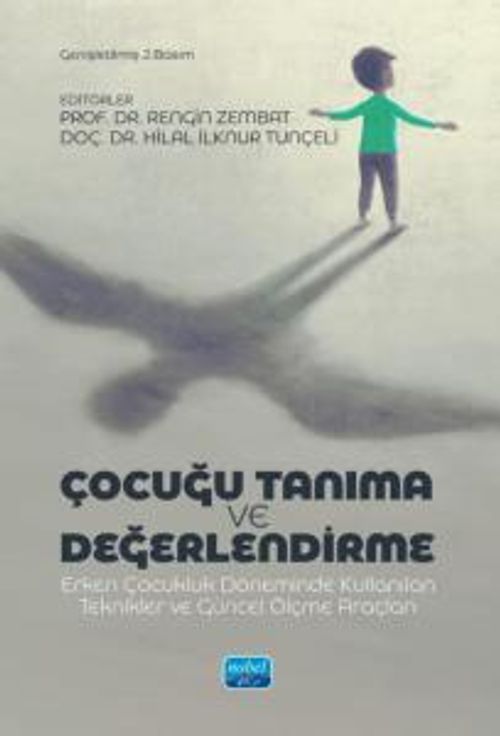 Çocuğu Tanıma ve Değerlendirme &  Erken Çocukluk Döneminde Kullanılan Teknikler ve Güncel Ölçme Araçları