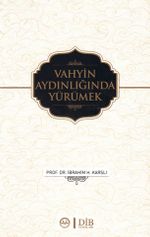 Vahyin Aydınlığında Yürümek